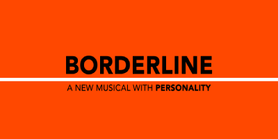 Borderline - A New Musical with Personality