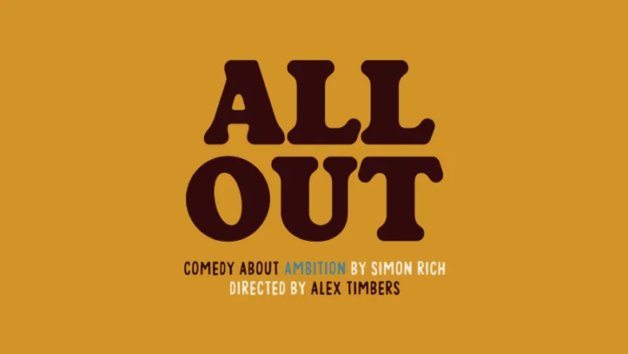 All Out: Comedy About Ambition
