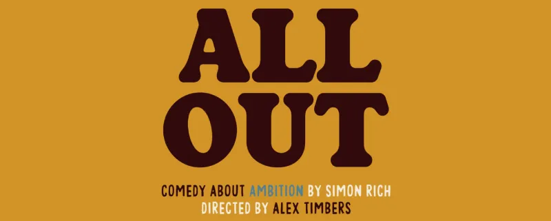 All Out: Comedy About Ambition