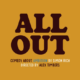 All Out: Comedy About Ambition